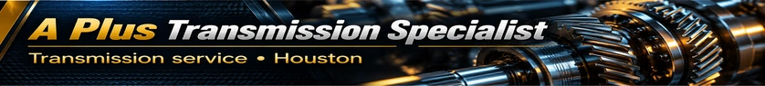 A Plus Transmission Specialist — Banner